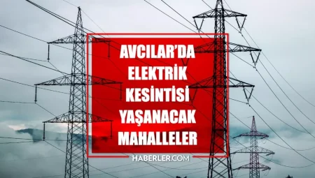 İstanbul AVCILAR elektrik kesintisi! 26-27 Nisan Avcılar elektrik kesintisi ne vakit bitecek, elektrikler ne vakit gelecek?